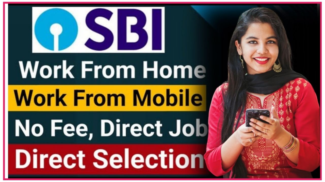 SBI Online Work From Home Job 2024